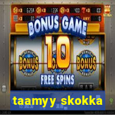 taamyy skokka